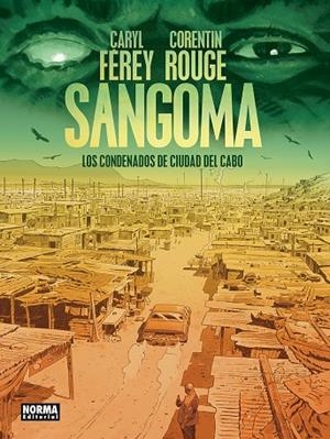 SANGOMA. LOS CONDENADOS DE CIUDAD DEL CABO | 9788467985221 | Ferey, Carl / Rouge, Corentin | Llibreria online de Figueres i Empordà