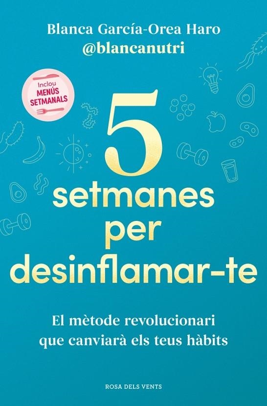5 setmanes per desinflamar-te | 9788419756701 | García-Orea Haro (@blancanutri), Blanca | Llibreria online de Figueres i Empordà