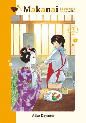 Makanai: La cocinera de las maiko #02 | 9788418739705 | Koyama, Aiko | Llibreria online de Figueres i Empordà