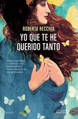 Yo que te he querido tanto | 9791387574666 | Roberta, Recchia | Llibreria online de Figueres i Empordà