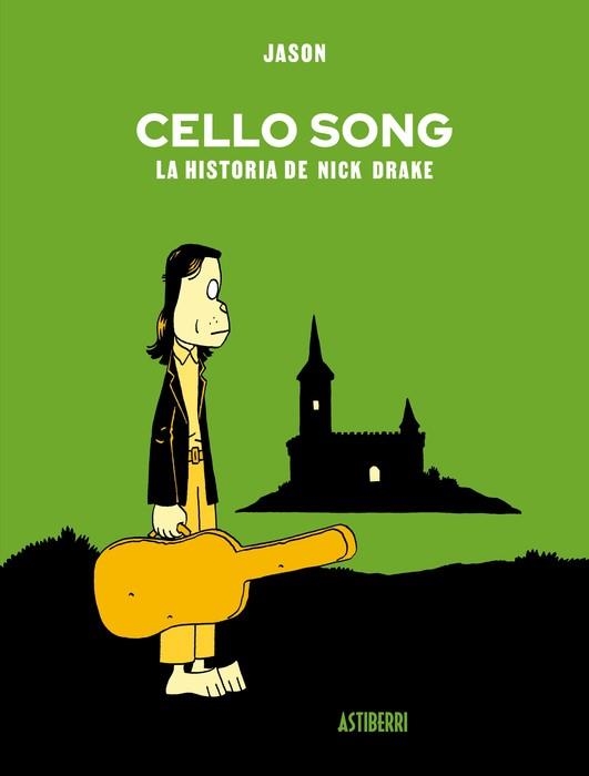 Cello Song. La historia de Nick Drake | 9791387927561 | Jason | Llibreria online de Figueres i Empordà