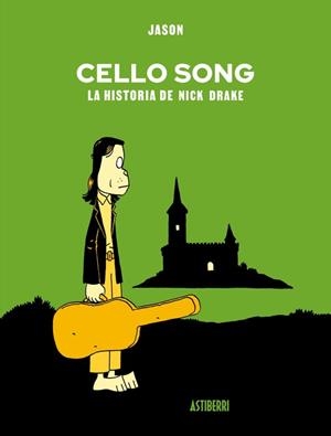 Cello Song. La historia de Nick Drake | 9791387927561 | Jason | Llibreria online de Figueres i Empordà
