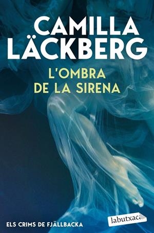 L'ombra de la sirena (Els Crims de Fjällbacka #06) | 9791387802844 | Läckberg, Camilla | Llibreria online de Figueres i Empordà