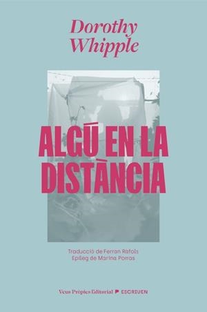 Algú en la distància | 9791399254211 | Whipple, Dorothy | Llibreria online de Figueres i Empordà
