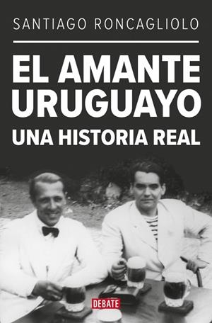 El amante uruguayo | 9788419399595 | Roncagliolo, Santiago | Llibreria online de Figueres i Empordà