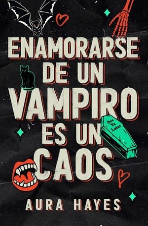 Enamorarse de un vampiro es un caos | 9788466683357 | Hayes, Aura | Llibreria online de Figueres i Empordà