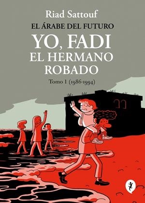 El árabe del futuro. Yo, Fadi, el hermano robado #01 | 9788419981257 | Sattouf, Riad | Llibreria online de Figueres i Empordà