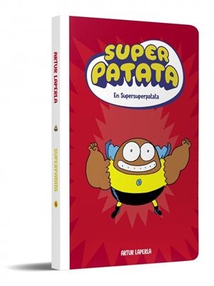 Superpatata #06. Supersuperpatata (NOVA EDICIÓ) | 9788448874650 | Laperla, Artur | Librería online de Figueres / Empordà