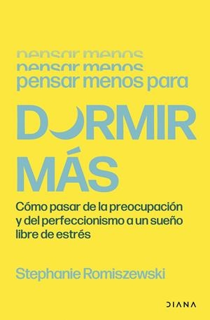 Pensar menos para dormir más | 9788411193573 | Romiszewski, Stephanie | Llibreria online de Figueres i Empordà