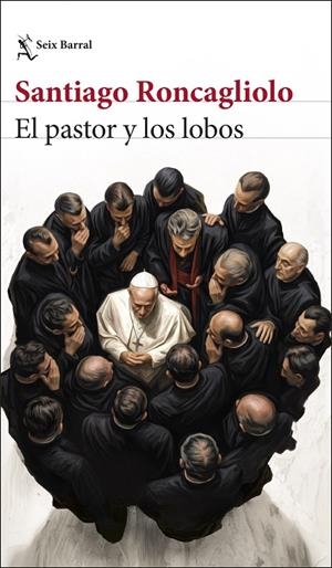 El pastor y los lobos | 9788432251351 | Roncagliolo, Santiago | Llibreria online de Figueres i Empordà