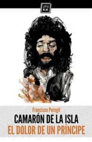 Camarón de la Isla | 9788416001101 | Peregil, Francisco | Llibreria online de Figueres i Empordà