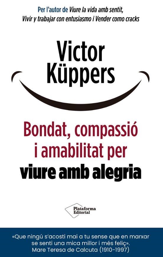 Bondat, compassió i amabilitat per viure amb alegria | 9791388080920 | Küppers, Victor | Librería online de Figueres / Empordà
