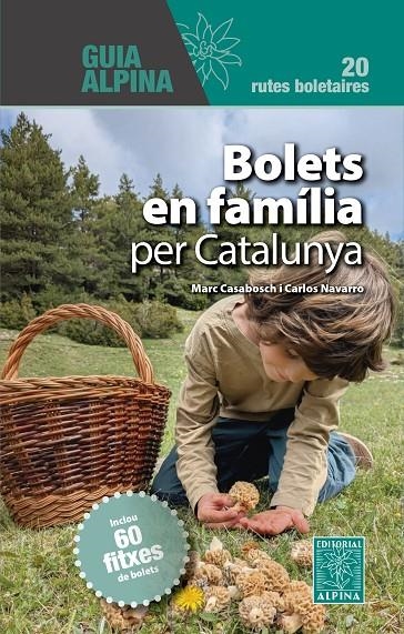BOLETS EN FAMILIA PER CATALUNYA | 9788470111860 | Casabosch, Marc / Navarro, Carlos | Librería online de Figueres / Empordà
