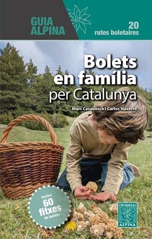 BOLETS EN FAMILIA PER CATALUNYA | 9788470111860 | Casabosch, Marc / Navarro, Carlos | Librería online de Figueres / Empordà