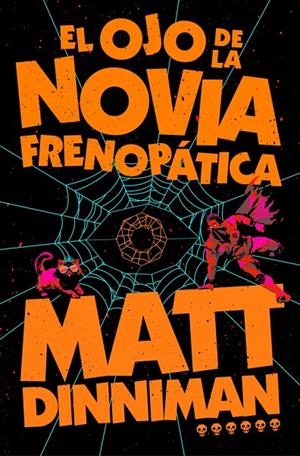 El ojo de la novia frenopática (Carl el Mazmorrero #06) | 9788410466470 | Dinniman, Matt | Librería online de Figueres / Empordà
