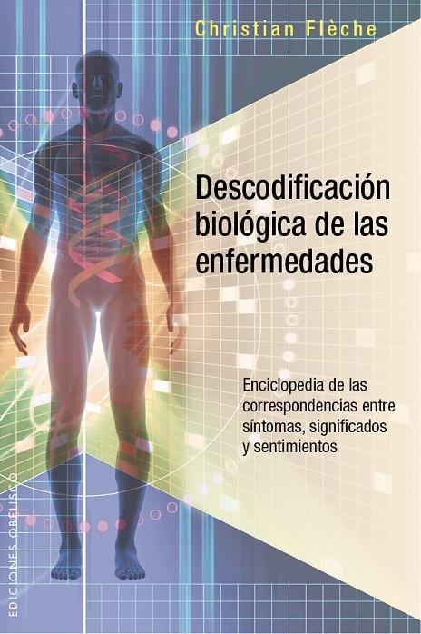 Descodificación biológica de las enfermedades | 9788491110484 | FLÈCHE, CHRISTIAN | Librería online de Figueres / Empordà