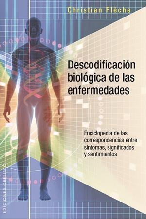 Descodificación biológica de las enfermedades | 9788491110484 | FLÈCHE, CHRISTIAN | Librería online de Figueres / Empordà