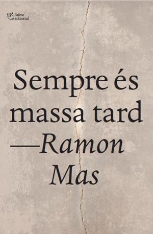 Sempre és massa tard | 9791387672669 | Mas Baucells, Ramon | Llibreria online de Figueres i Empordà