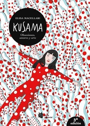 Kusama. Obsesiones, amores y arte. | 9788412680805 | Macellari, Elisa | Llibreria online de Figueres i Empordà