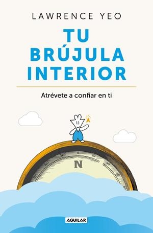 Tu brújula interior | 9788403526792 | Yeo, Lawrence | Librería online de Figueres / Empordà