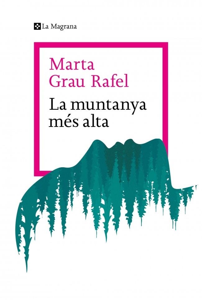 La muntanya més alta | 9788410009738 | Grau Rafel, Marta | Llibreria online de Figueres i Empordà