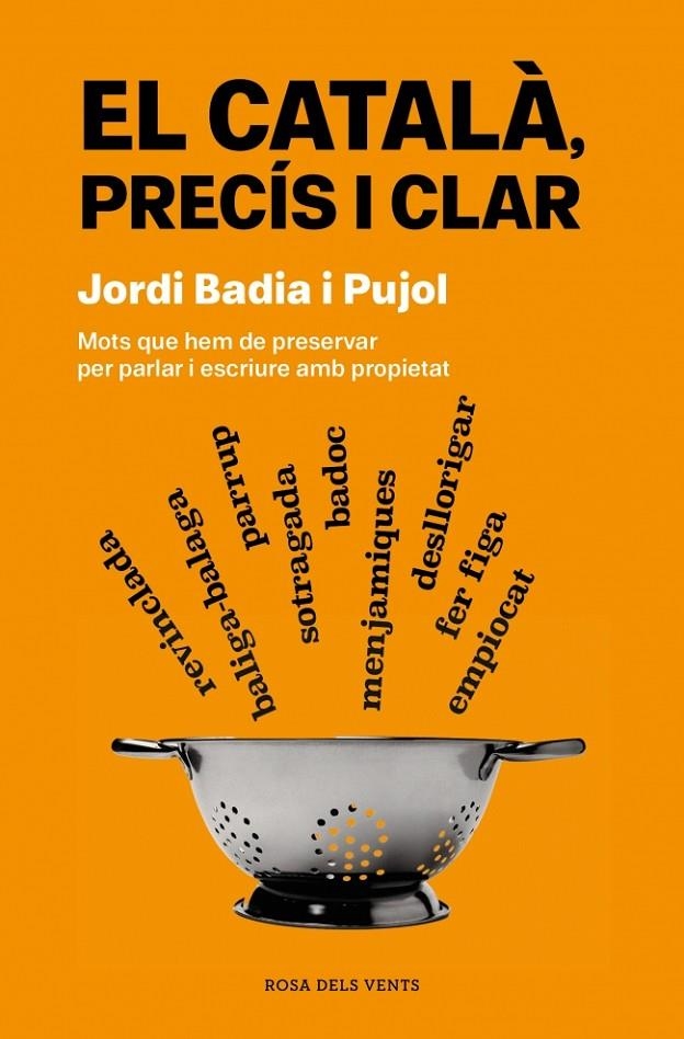 El català, precís i clar | 9788419756077 | Badia i Pujol, Jordi | Llibreria online de Figueres i Empordà