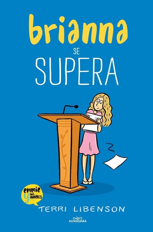Brianna se supera (Emmie & sus amigos #04) | 9791387949099 | Libenson, Terri | Llibreria online de Figueres i Empordà