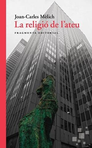 LA RELIGIÓ DE L'ATEU | 9788417796037 | Mèlich, Joan-Carles | Llibreria online de Figueres i Empordà