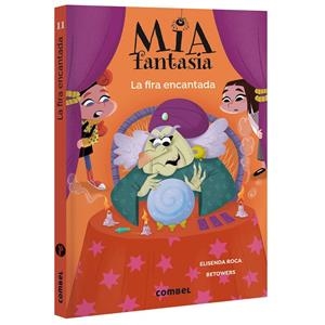Mia Fantasia #11. La fira encantada | 9788411584159 | Roca, Elisenda | Llibreria online de Figueres i Empordà