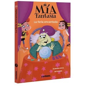 Mía Fantasía #11. La feria encantada | 9788411584166 | Roca, Elisenda | Llibreria online de Figueres i Empordà