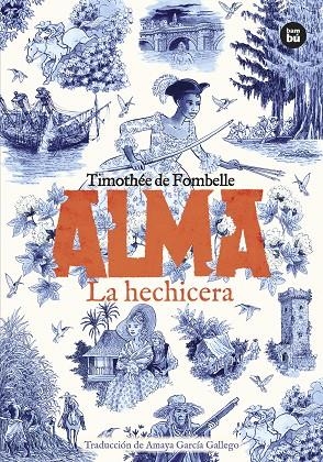 Alma. La hechicera. Tomo 2 | 9788410860582 | de Fombelle, Timothée | Llibreria online de Figueres i Empordà