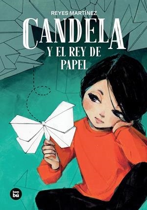 Candela y el rey de papel | 9788410860315 | Martínez Hernández, Reyes Maria | Llibreria online de Figueres i Empordà