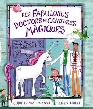 Els fabulosos doctors de criatures màgiques | 9791388132247 | Lancet-Grant, Jodie | Llibreria online de Figueres i Empordà