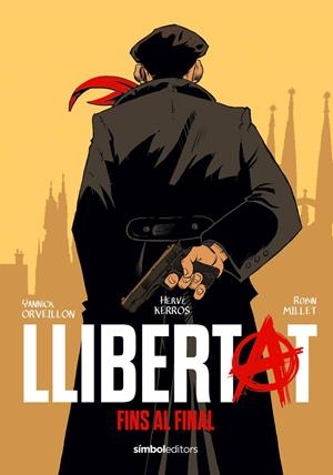 Llibertat | 9788418696657 | Kerrós, Hervé/Orveillon, Yannick/Millet, Robin | Llibreria online de Figueres i Empordà