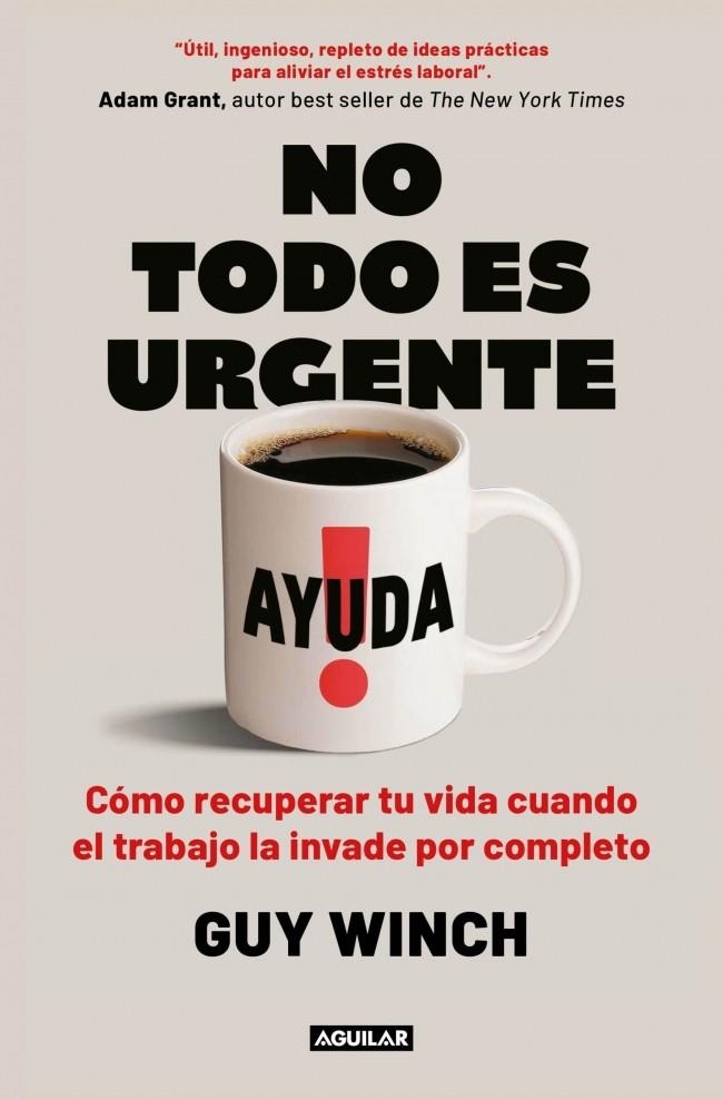 No todo es urgente | 9788403525122 | Winch, Guy | Llibreria online de Figueres i Empordà