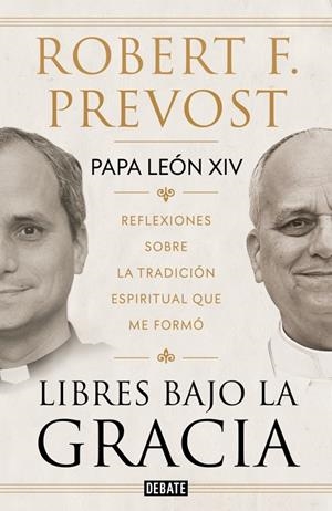 Libres bajo la gracia | 9791388387661 | Prevost (Papa León XIV), Robert F. | Llibreria online de Figueres i Empordà