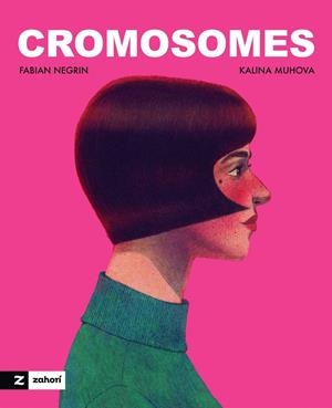 Cromosomes | 9791388269301 | Negrin, Fabian/Muhova, Kalina | Llibreria online de Figueres i Empordà