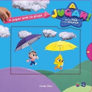 Les excursions d'en Titó amb els Falala. A jugar amb la pluja | 9791387903497 | Jiménez Carbó, Cristina/Anaya, Santi | Llibreria online de Figueres i Empordà