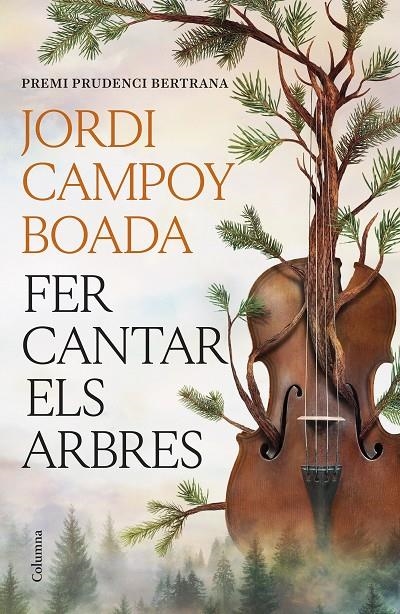 Fer cantar els arbres | 9788466435512 | Campoy Boada, Jordi | Librería online de Figueres / Empordà