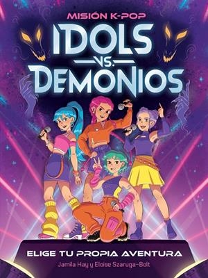 Misión K-Pop. Idols vs. Demonios | 9788408319252 | Hay, Jamila | Llibreria online de Figueres i Empordà