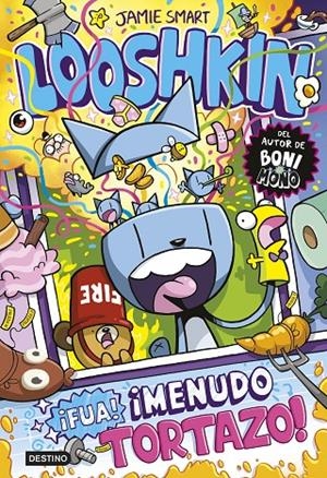 Looshkin #02. ¡Fua! ¡Menudo tortazo! | 9788408324799 | Smart, Jamie | Llibreria online de Figueres i Empordà