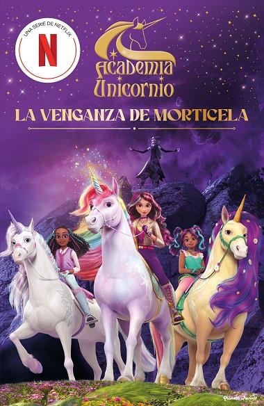 Academia Unicornio. La venganza de Morticela | 9788408323846 | Academia Unicornio | Llibreria online de Figueres i Empordà