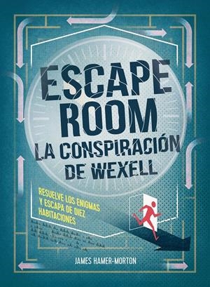 Escape room. La conspiración de Wexell | 9788417858056 | Hamer-Morton, James | Librería online de Figueres / Empordà