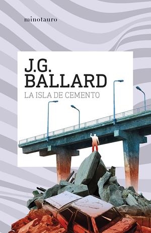 La isla de cemento | 9788445021668 | Ballard, J. G. | Librería online de Figueres / Empordà