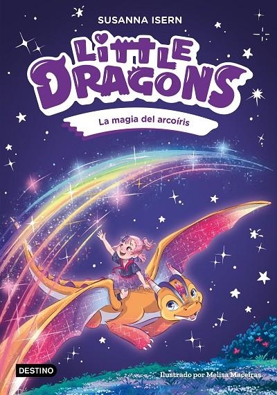 Little Dragons #07. La magia del arcoíris | 9788408324966 | Isern, Susanna/Maceiras Soares, Melisa | Llibreria online de Figueres i Empordà