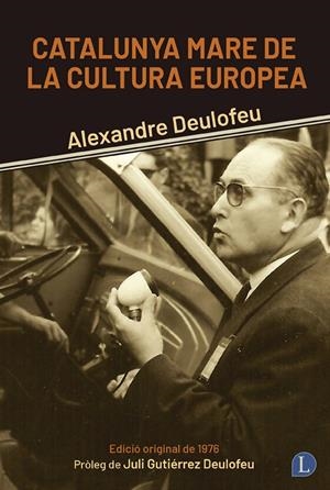 CATALUNYA MARE DE LA CULTURA EUROPEA | 9791399108743 | Deulofeu, Alexandre | Llibreria online de Figueres i Empordà