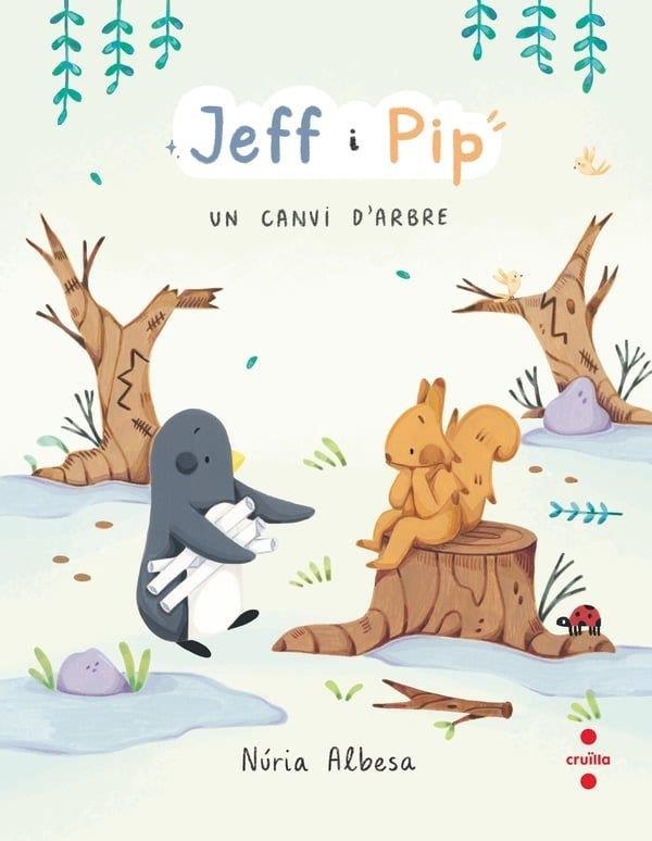 Jeff i Pip #02. Un canvi d'arbre | 9788466158275 | Albesa Valdés, Núria | Llibreria online de Figueres i Empordà