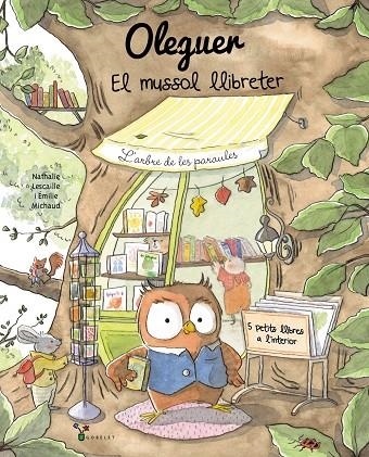 Oleguer. El mussol llibreter | 9788413495460 | Lescaille, Nathalie | Librería online de Figueres / Empordà