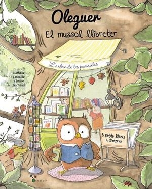 Oleguer. El mussol llibreter | 9788413495460 | Lescaille, Nathalie | Librería online de Figueres / Empordà
