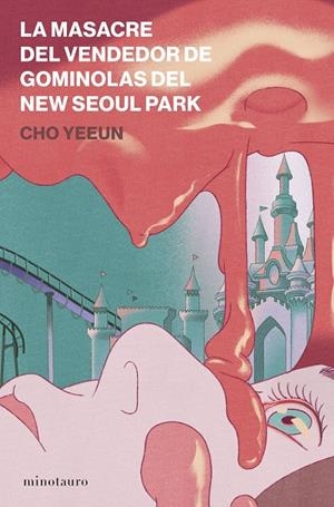 La masacre del vendedor de gominolas del New Seoul Park | 9788445022009 | Yeeun, Cho | Llibreria online de Figueres i Empordà